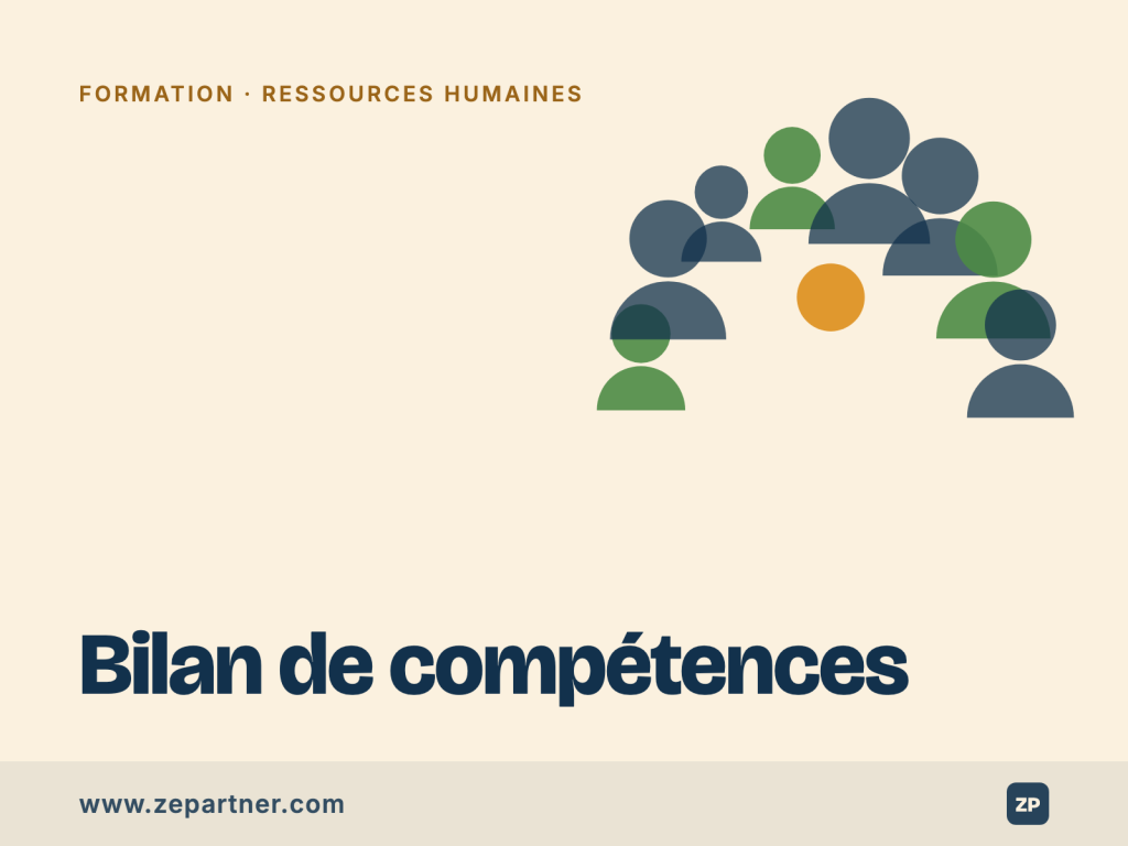 Formation Bilan de compétences, ressources humaines. ZePartner, organisme de formation certifié Qualiopi