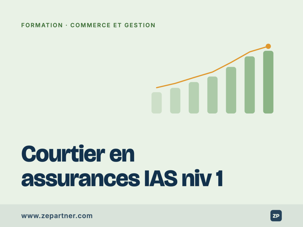 Formation Courtier en assurances IAS niv 1, commerce et gestion. ZePartner, organisme de formation certifié Qualiopi