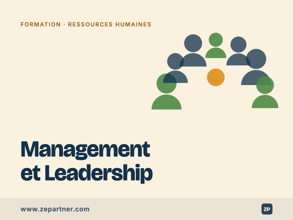 Formation Management et Leadership, ressources humaines. ZePartner, organisme de formation certifié Qualiopi