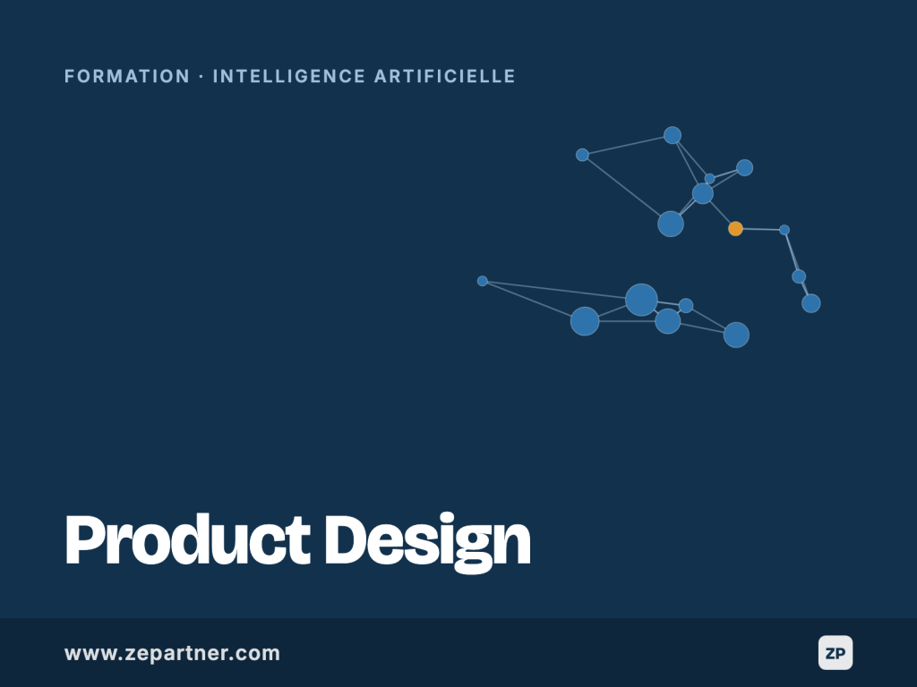 Formation Product Design, intelligence artificielle. ZePartner, organisme de formation certifié Qualiopi