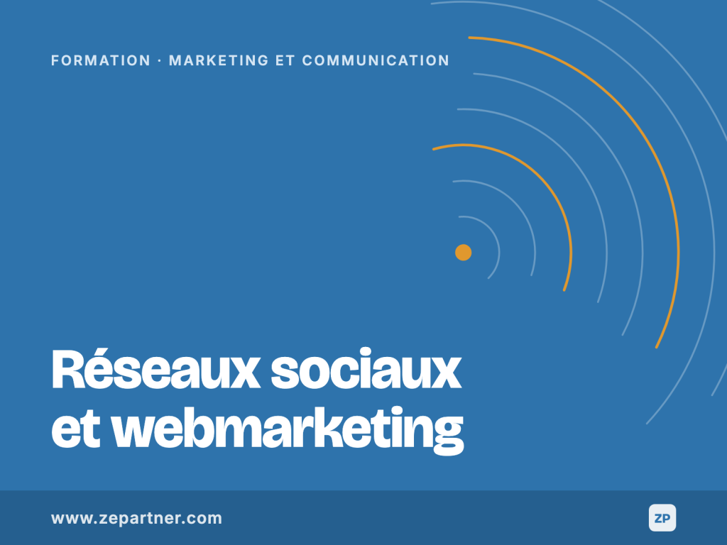Formation Réseaux sociaux et webmarketing, certification TOSA DigComp. ZePartner, organisme de formation