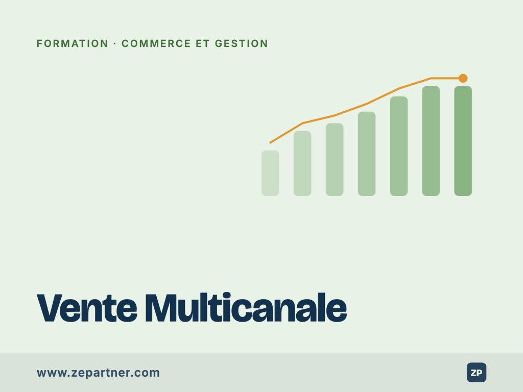 Formation Vente Multicanale, commerce et gestion. ZePartner, organisme de formation certifié Qualiopi
